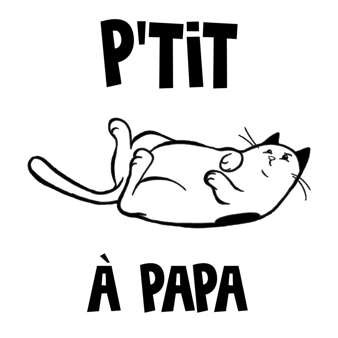 P'TIT CHAT À PAPA | T-shirt drôle enfant