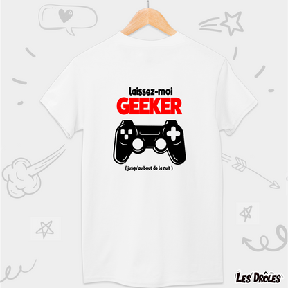 Laissez-moi Geeker | T-shirt Humour enfant