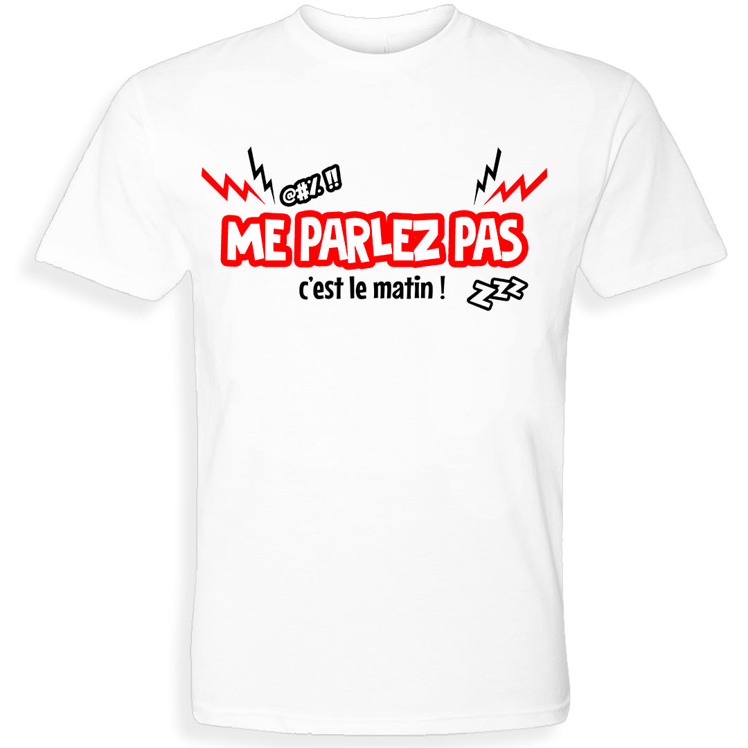 ME PARLEZ PAS | T-shirt adulte