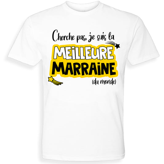 JE SUIS LA MEILLEURE MARRAINE  | T-shirt drôle adulte