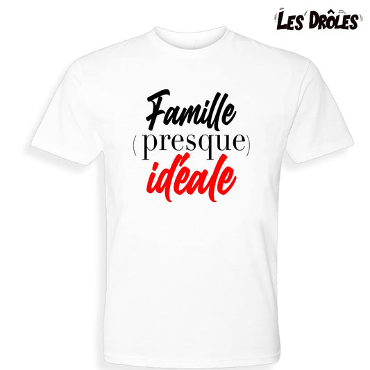 NOUVEAUTÉ | T-shirt adulte "FAMILLE PRESQUE IDÉALE"